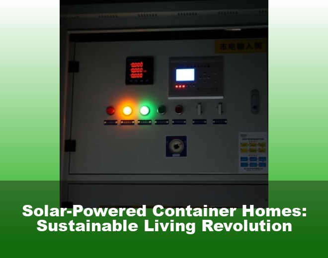 Solar-Powered Container Homes: Sustainable Living Revolution
